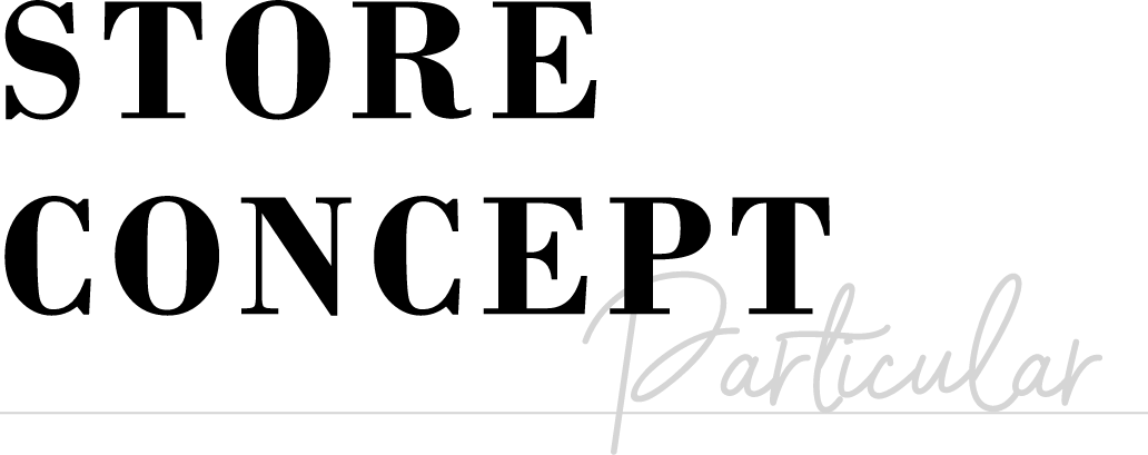 Store Concept particular